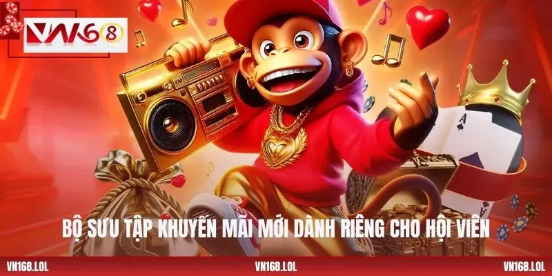 Bộ sưu tập khuyến mãi mới dành riêng cho hội viên