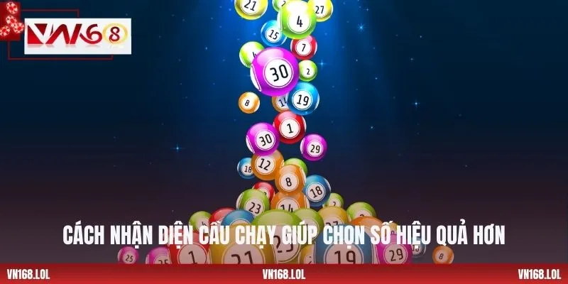 Cách nhận diện cầu chạy giúp chọn số hiệu quả hơn