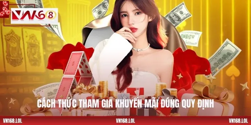 Cách thức tham gia khuyến mãi đúng quy định