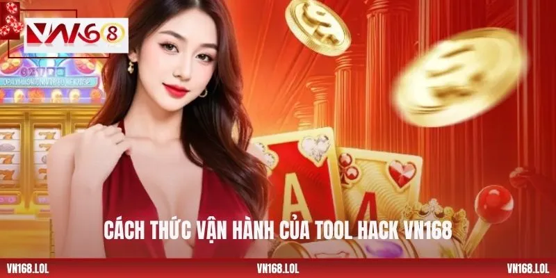 Cách thức vận hành của tool hack VN168