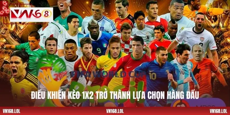 Điều khiến kèo 1X2 trở thành lựa chọn hàng đầu