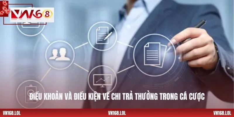 Điều khoản và điều kiện về chi trả thưởng trong cá cược