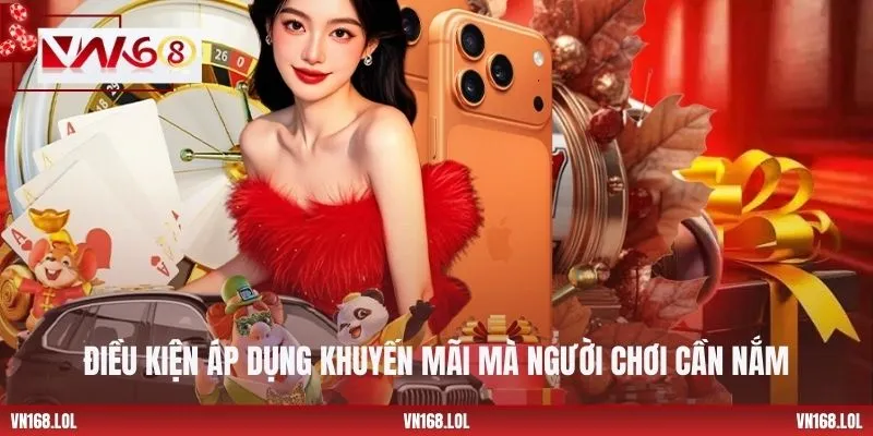 Điều kiện áp dụng khuyến mãi mà người chơi cần nắm