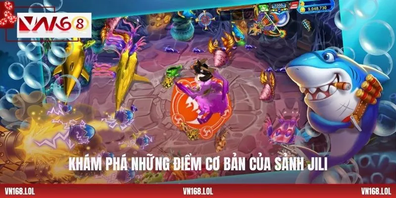 Khám phá những điểm cơ bản của sảnh JILI