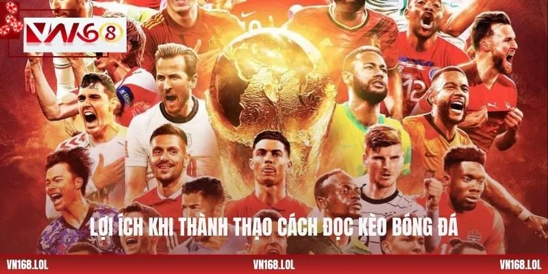 Lợi ích khi thành thạo cách đọc kèo bóng đá