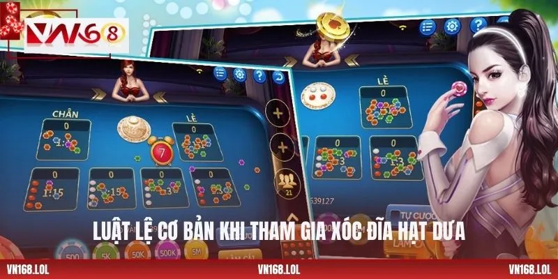 Luật lệ cơ bản khi tham gia Xóc Đĩa Hạt Dưa