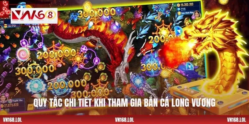 Quy tắc chi tiết khi tham gia bắn cá Long Vương