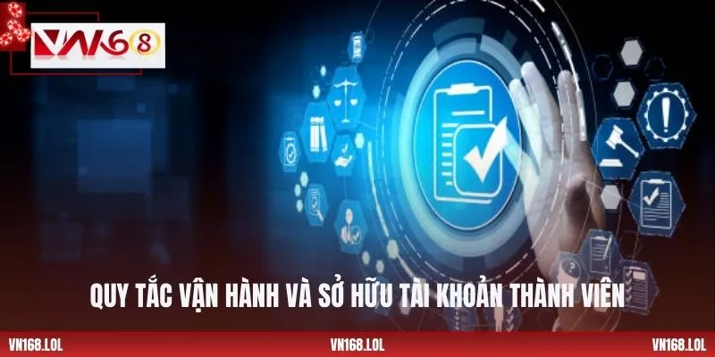 Quy tắc vận hành và sở hữu tài khoản thành viên