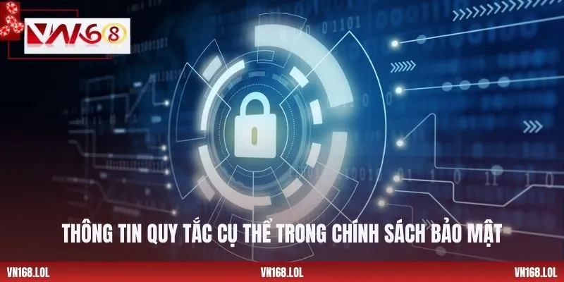Thông tin quy tắc cụ thể trong chính sách bảo mật