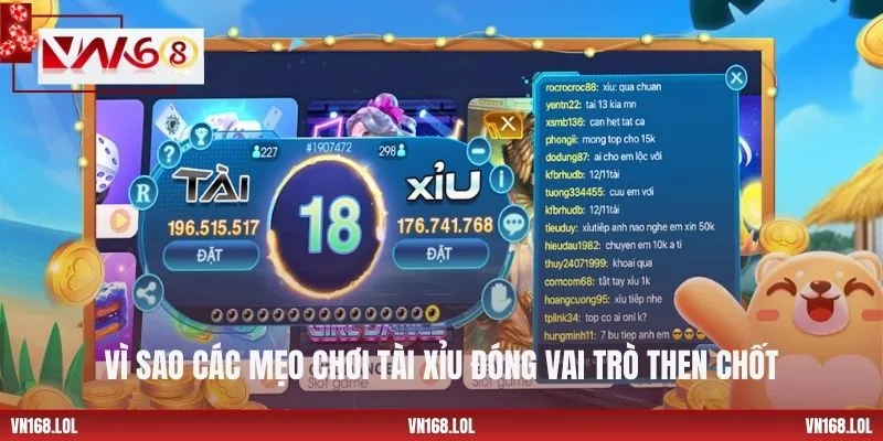 Vì sao các mẹo chơi tài xỉu đóng vai trò then chốt